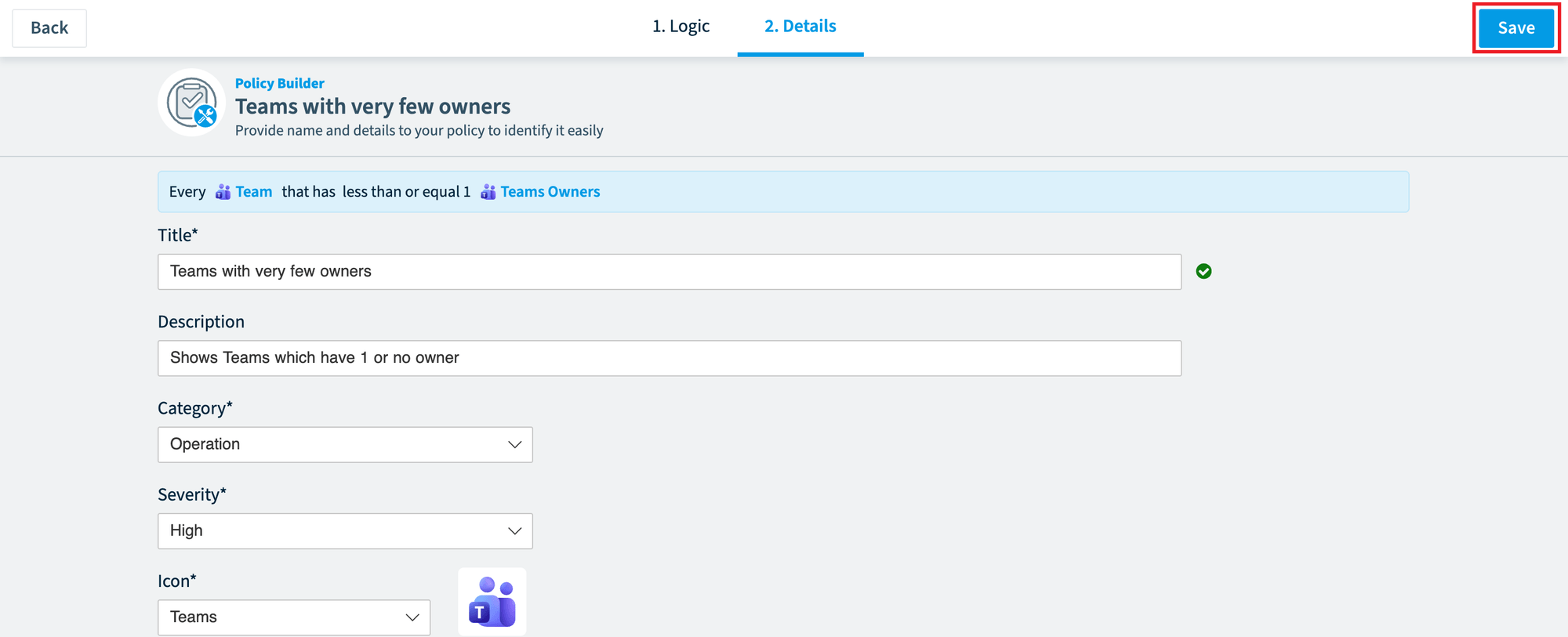 Policy Builder Details step with title, description, category, severity and icon, Save highlighted