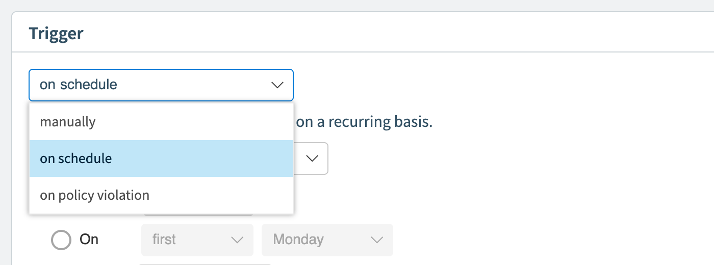 Review Builder trigger options: manually, on schedule, on policy violation