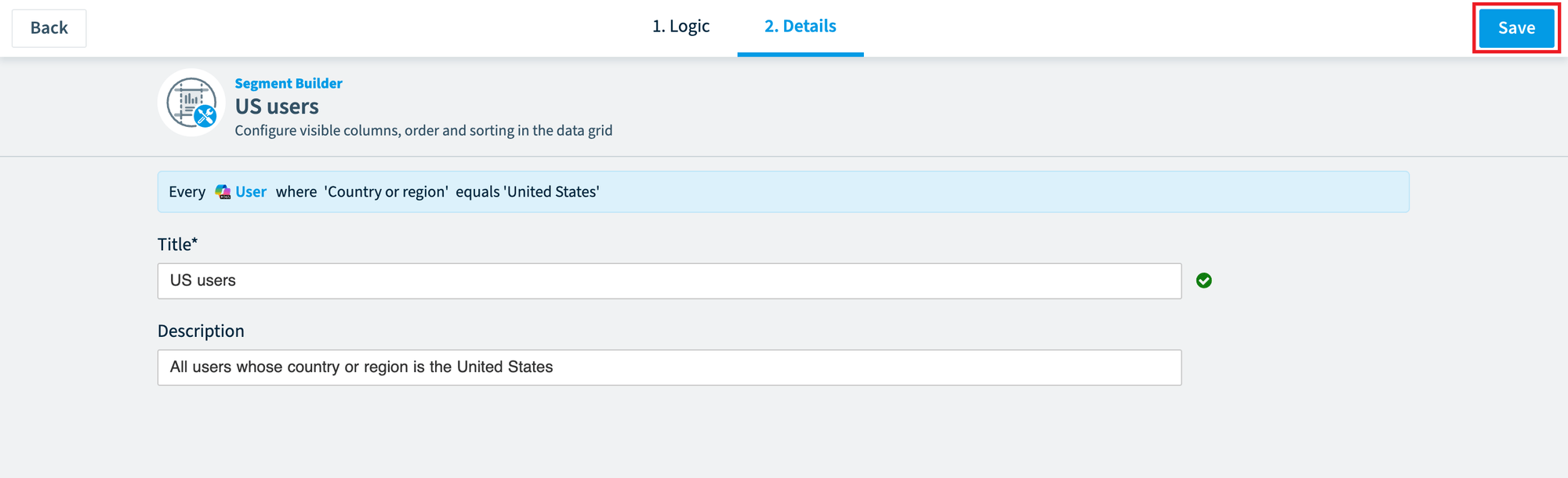 Segment Builder Details step with title and description, Save highlighted